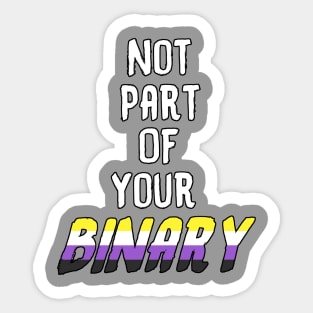 Not Part Of Your Binary Sticker